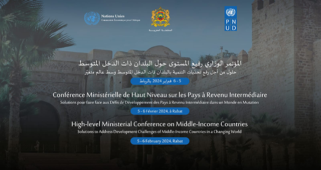 Rabat abrite la Conférence ministérielle de haut niveau sur les pays à revenu intermédiaire